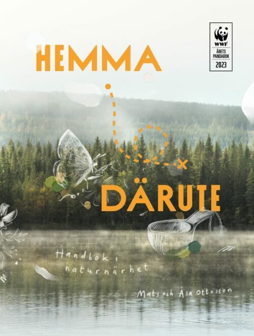 Årets pandabok Hemma därute - handbok i naturnärhet
