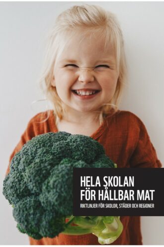 Hela skolan för hållbar mat